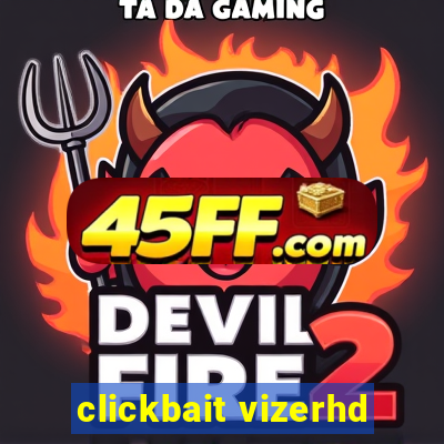 clickbait vizerhd